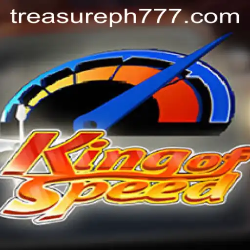 KingofSpeed: Discover the Excitement with TreasurePH